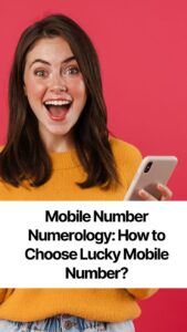 Choosing a lucky mobile number using numerology…